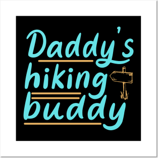 Daddy's Hiking Buddy Kids Outdoor Trekking Posters and Art